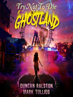 cover image of Try Not to Die at Ghostland